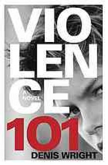 Violence 101 : a novel