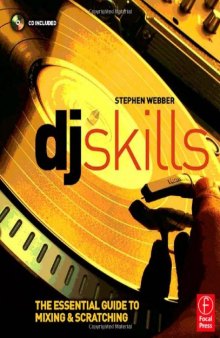 DJ Skills - The Essential Guide to Mixing and Scratching