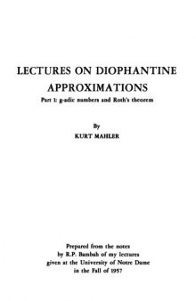 Lectures on Diophantine Approximations Part 1: g-adic numbers and Roth's theorem