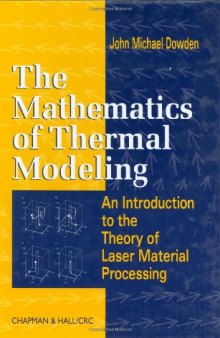 The Mathematics of Thermal Modeling: An Introduction to the Theory of Laser Material Processing