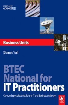 BTEC National for IT Practitioners : core and specialists units for the IT and business pathway