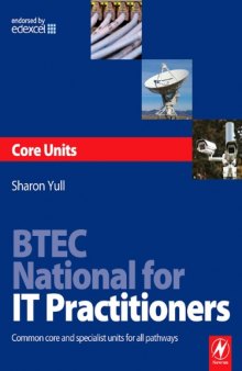 BTEC National for IT practitioners : core units : common core and specialist units for all pathways