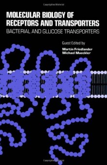 Molecular Biology of Receptors and Transporters: Bacterial and Glucose Transporters