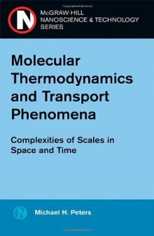 Molecular thermodynamics and transport phenomena: complexities of scales in time and space