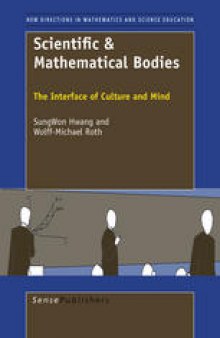 Scientific & Mathematical Bodies: The Interface of Culture and Mind