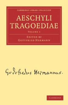 Aeschyli Tragoediae, Volume 1 (Cambridge Library Collection - Classics)