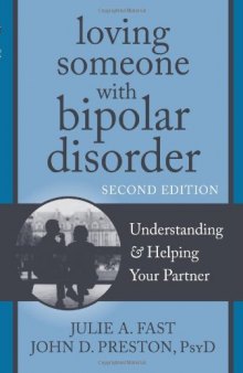 Loving Someone with Bipolar Disorder: Understanding and helping your partner