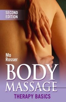 Body Massage: Therapy Basics (Second edition)