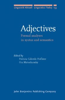 Adjectives: Formal Analyses in Syntax and Semantics (Linguistik Aktuell   Linguistics Today)