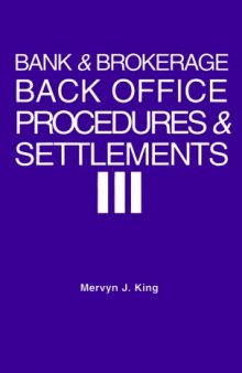 Bank and Brokerage Back Office Procedures and Settlement: A Guide for Managers and Their Advisors