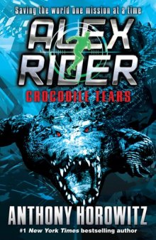 Crocodile Tears: An Alex Rider Novel