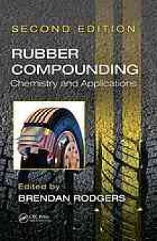 Rubber compounding : chemistry and applications