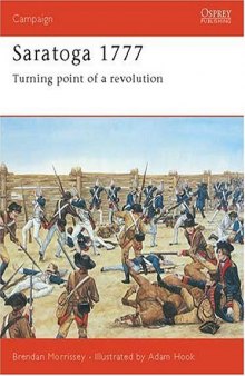Saratoga 1777: Turning Point of a Revolution