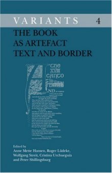 The Book as Artefact: Text and Border (Variants 4: The Journal of the European Society for Textual Scholarship)
