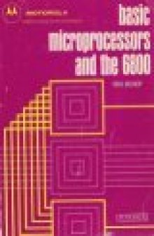 Basic Microprocessors and the 6800 (Motorola series in solid state electronics)