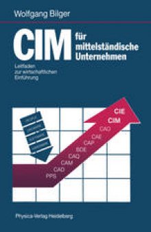 CIM für mittelständische Unternehmen: Leitfaden zur wirtschaftlichen Einführung
