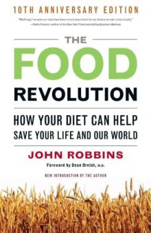 Food Revolution, The_ How Your Diet Can Help Save Your Life and Our World