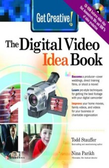 Get Creative! The Digital Video Idea Book