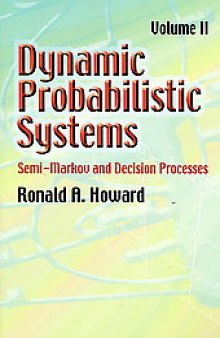 Dynamic Probabilistic Systems Volume 2