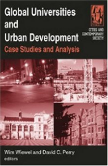 Global Universities and Urban Development: Case Studies and Analysis (Cities and Contemporary Society)