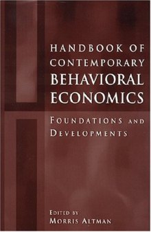 Handbook of Contemporary Behavioral Economics: Foundations And Developments