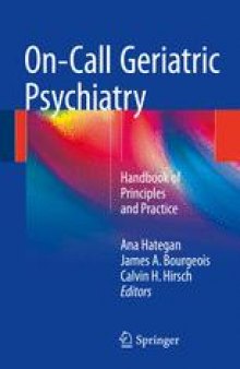 On-Call Geriatric Psychiatry: Handbook of Principles and Practice