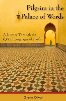 Pilgrim in the Palace of Words: A Journey Through the 6,000 Languages of Earth
