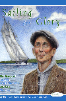 Sailing for Glory. The Story of Captain Angus Walters and the Bluenose