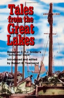 Tales from the Great Lakes: Based on C.H.J. Snider's ''Schooner days''