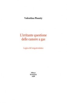 L'irritante questione delle camere a gas: Logica del negazionismo  