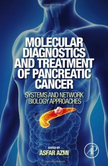 Molecular Diagnostics and Treatment of Pancreatic Cancer. Systems and Network Biology Approaches