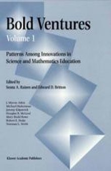 Bold Ventures - Volume 1: Patterns Among U.S. Innovations in Science and Mathematics Education