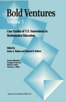 Bold Ventures: Case Studies of U.S. Innovations in Mathematics Education