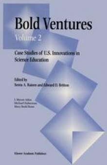 Bold Ventures: Volume 2 Case Studies of U.S. Innovations in Science Education