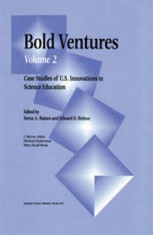 Bold Ventures: Volume 2 Case Studies of U.S. Innovations in Science Education