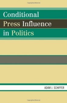 Conditional Press Influence in Politics (Lexington Studies in Political Communication)