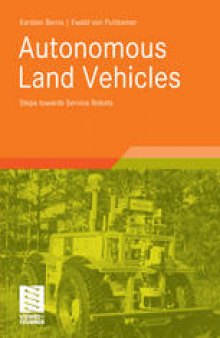Autonomous Land Vehicles: Steps towards Service Robots