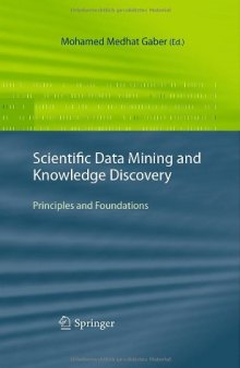 Scientific Data Mining and Knowledge Discovery: Principles and Foundations