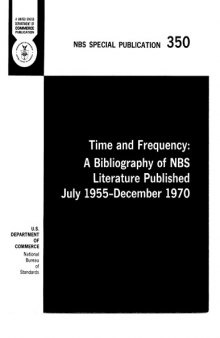 Time and Frequency: A Bibliography of NBS Literature Published July 1955-Decemher 1970
