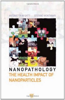 Nanopathology: The Health Impact of Nanoparticles