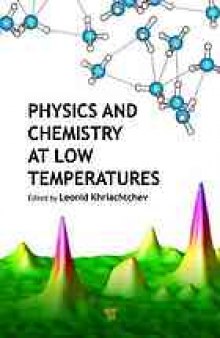 Physics and chemistry at low temperatures