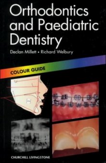 Orthodontics and Paediatric Dentistry: Colour Guide, 1e