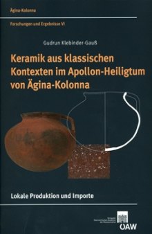 Keramik aus klassischen Kontexten im Apollon-Heiligtum von Ägina-Kolonna. Lokale Produktion und Importe