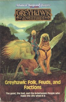 Greyhawk: Folk, Feuds, and Factions (part of The City of Greyhawk Boxed Set)(Advanced Dungeons and Dragons, 2nd ed: Greyhawk Adventures)  