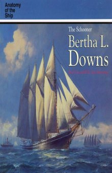 Schooner Bertha L. Downs (Anatomy of the Ship)