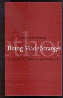 Being Made Strange: Rhetoric Beyond Representation
