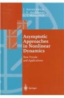 Asymptotic Approaches in Nonlinear Dynamics: New Trends and Applications (Springer Series in Synergetics)  
