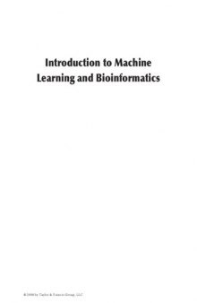 Introduction to machine learning and bioinformatics