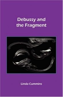 Debussy and the Fragment (Chiasma 18)