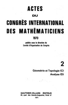 Actes du Congrès international des mathématiciens: 1 10 Septembre 1970 NICE France